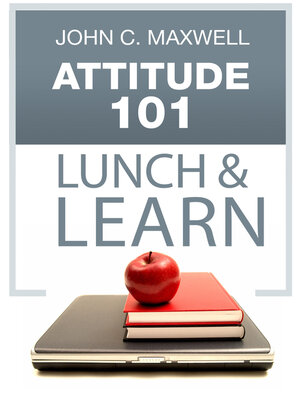 cover image of Attitude 101 Lunch & Learn